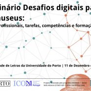 Seminário Desafios Digitais para os Museus – Projecto Mu.SA